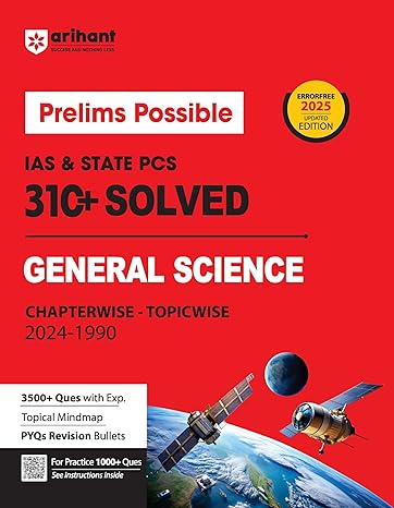 Prelims Possible IAS & State PCS Pre Exam 310+ Solved Papers Chapterwise-Topicwise (2024-1990) General Science I 2025 Updated Edition